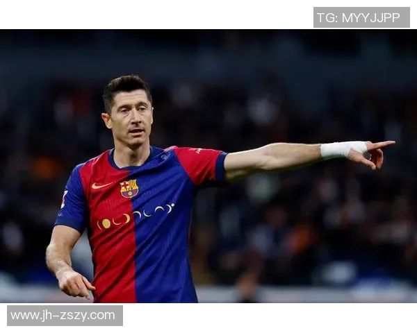 莱万欧冠赛场火力全开10场12球稳居射手榜首位